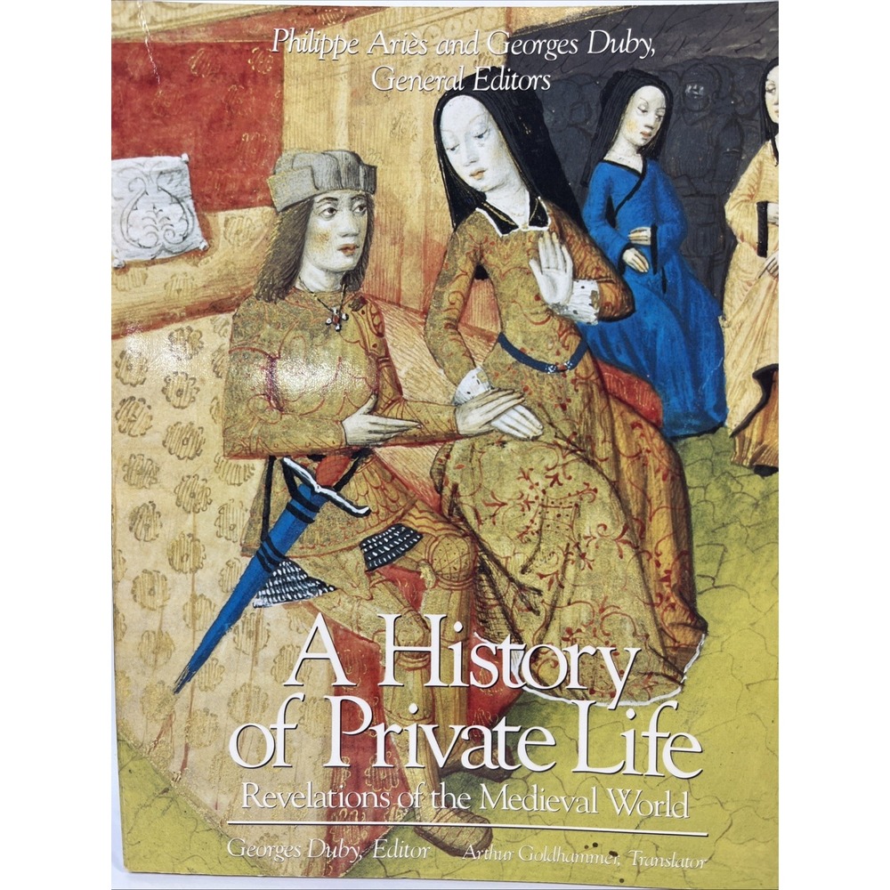 A History of Private Life Medieval World by Philippe Aries 1988